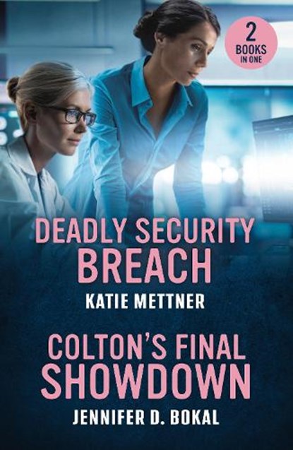 Deadly Security Breach / Colton's Final Showdown, Katie Mettner ; Jennifer D. Bokal - Paperback - 9780263397406