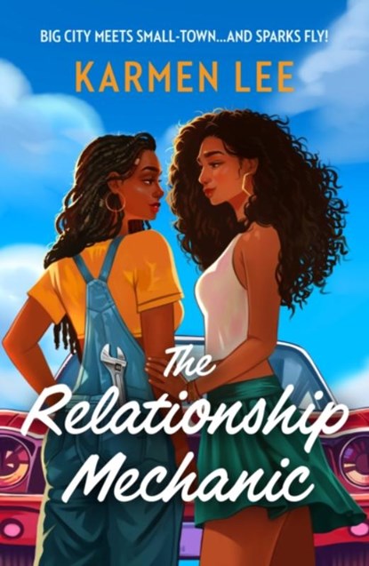 The Relationship Mechanic, Karmen Lee - Paperback - 9780263397420