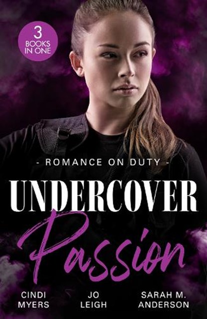 Romance On Duty: Undercover Passion, Cindi Myers ; Jo Leigh ; Sarah M. Anderson - Paperback - 9780263417333