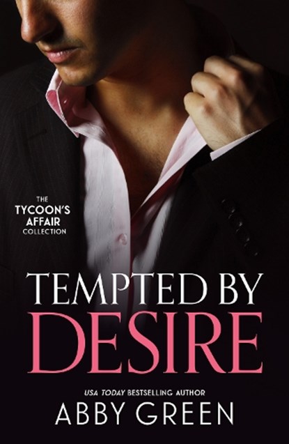 The Tycoon's Affair: Tempted By Desire, Abby Green - Paperback - 9780263417470