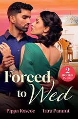 Forced To Wed - Pippa Roscoe ; Tara Pammi - 9780263418422