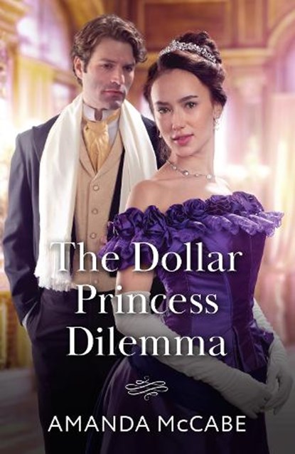 The Dollar Princess Dilemma, Amanda McCabe - Paperback - 9780263418941