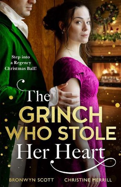 The Grinch Who Stole Her Heart, Bronwyn Scott ; Christine Merrill - Paperback - 9780263419238