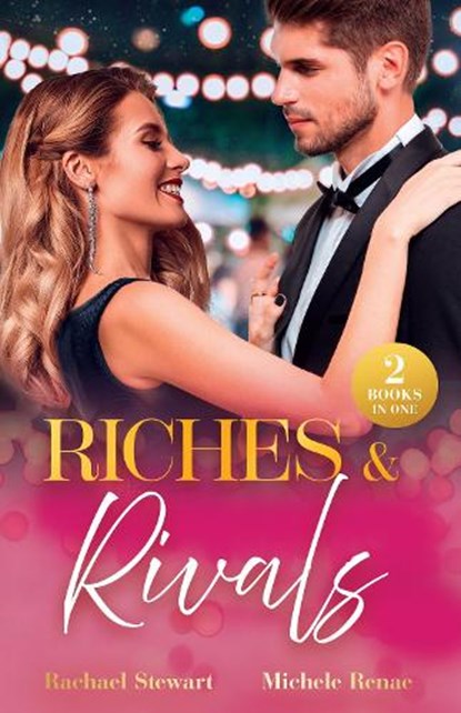 Riches & Rivals, Rachael Stewart ; Michele Renae - Paperback - 9780263419504