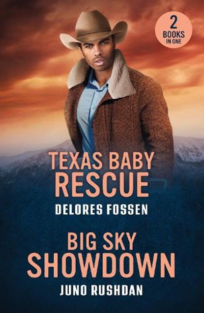 Texas Baby Rescue / Big Sky Showdown, Delores Fossen ; Juno Rushdan - Paperback - 9780263420159