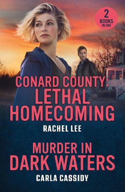 Conard County: Lethal Homecoming / Murder In Dark Waters, Rachel Lee ; Carla Cassidy - Paperback - 9780263420197