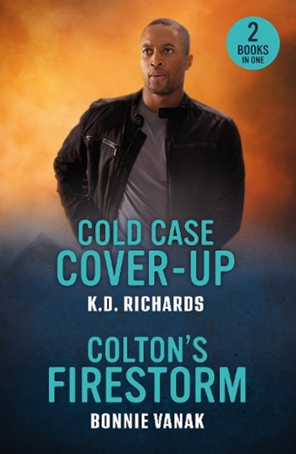 Cold Case Cover-Up / Colton's Firestorm, K.D. Richards ; Bonnie Vanak - Paperback - 9780263420296