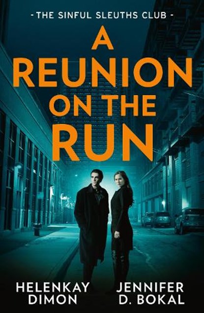 A Reunion On The Run: The Sinful Sleuths Club, HelenKay Dimon ; Jennifer D. Bokal - Paperback - 9780263421095
