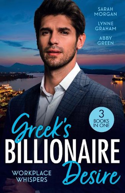Greek's Billionaire Desire: Workplace Whispers, Sarah Morgan ; Lynne Graham ; Abby Green - Paperback - 9780263421781