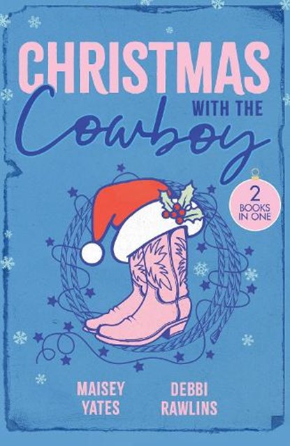 Christmas With The Cowboy, Maisey Yates ; Debbi Rawlins - Paperback - 9780263424157