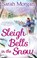 Sleigh Bells In The Snow, Sarah Morgan - Paperback - 9780263910469