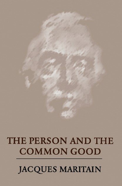 The Person and the Common Good, Jacques Maritain - Paperback - 9780268002046