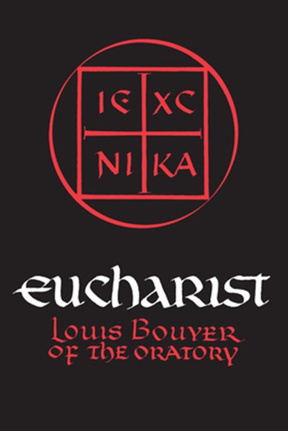 Eucharist, Louis Bouyer - Paperback - 9780268004989
