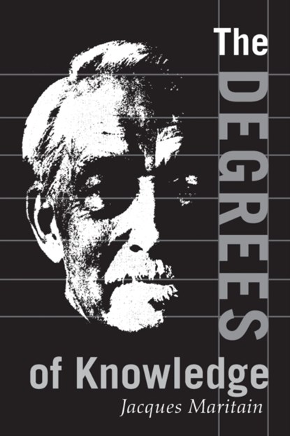 Degrees of Knowledge, Jacques Maritain - Paperback - 9780268008864