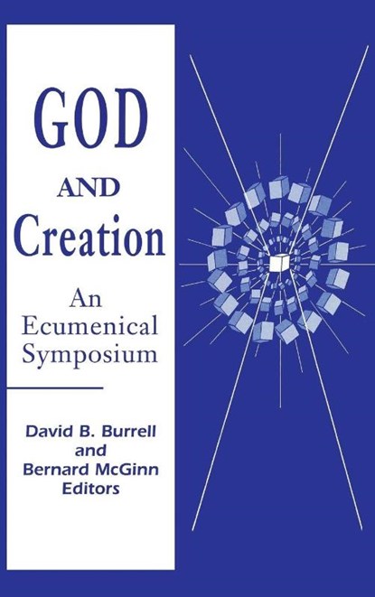 God and Creation, David B. Burrell ; Bernard McGinn - Gebonden - 9780268010201