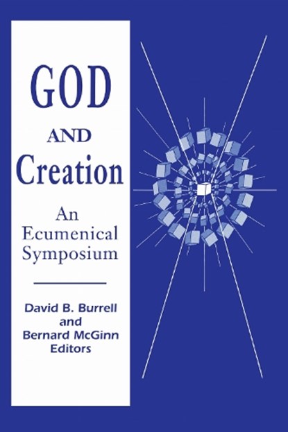 God and Creation, David B. Burrell ; Bernard McGinn - Gebonden - 9780268010201