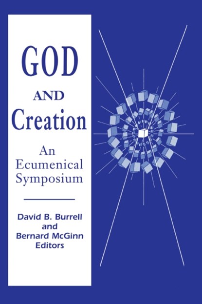 God and Creation, David B. Burrell ; Bernard McGinn - Gebonden - 9780268010201