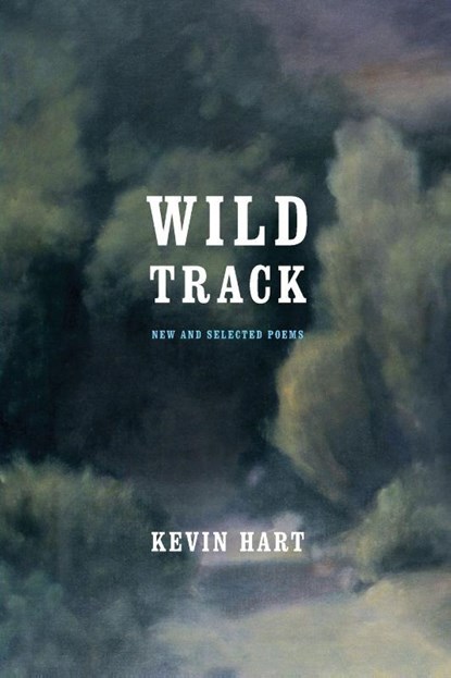 Wild Track, Kevin Hart - Paperback - 9780268011215