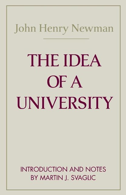 The Idea of a University, John Henry Cardinal Newman - Paperback - 9780268011505