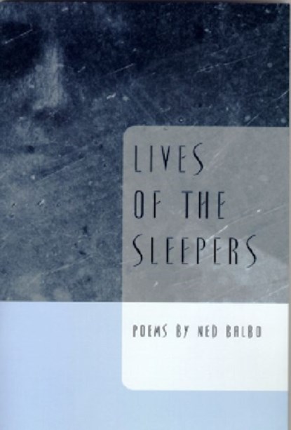 Lives of the Sleepers, Ned Balbo - Gebonden - 9780268021849