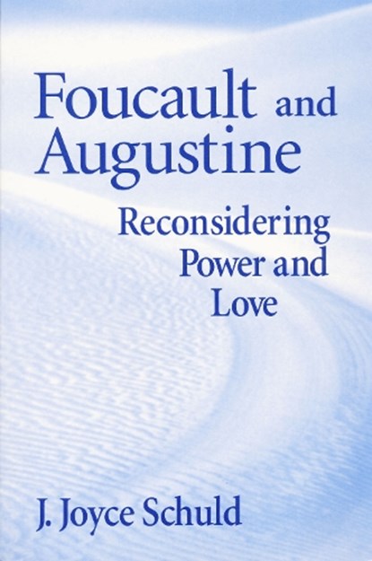 Foucault and Augustine, J. Joyce Schuld - Paperback - 9780268028695