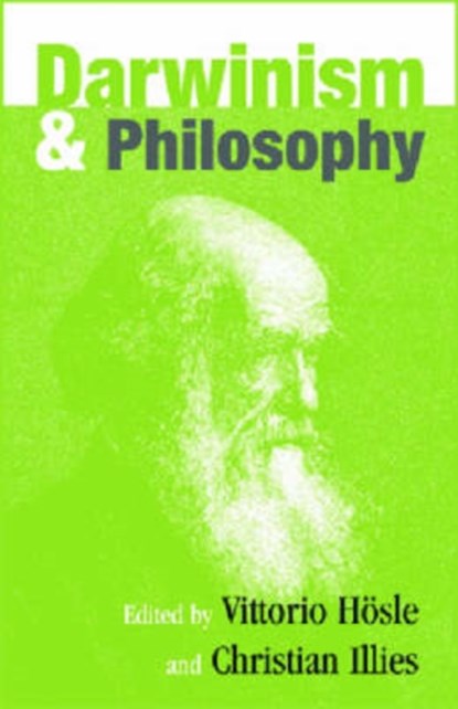 Darwinism and Philosophy, Vittorio Hosle ; Christian Illies - Paperback - 9780268030735