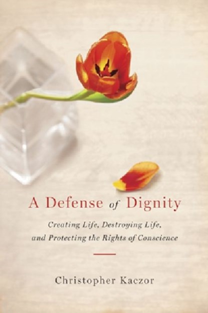 Defense of Dignity, Christopher Kaczor - Paperback - 9780268033262