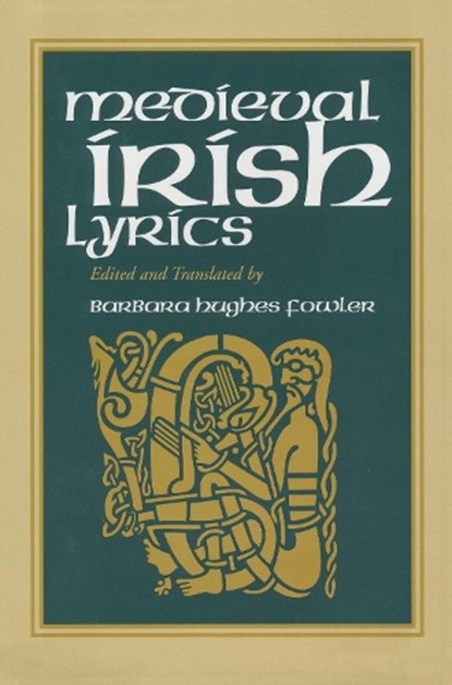 Medieval Irish Lyrics, Barbara Hughes Fowler - Paperback - 9780268034573