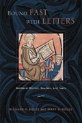 Bound Fast with Letters | Rouse, Richard H. ; Rouse, Mary A. | 