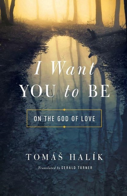 I Want You to Be, Tomas Halik - Paperback - 9780268100735
