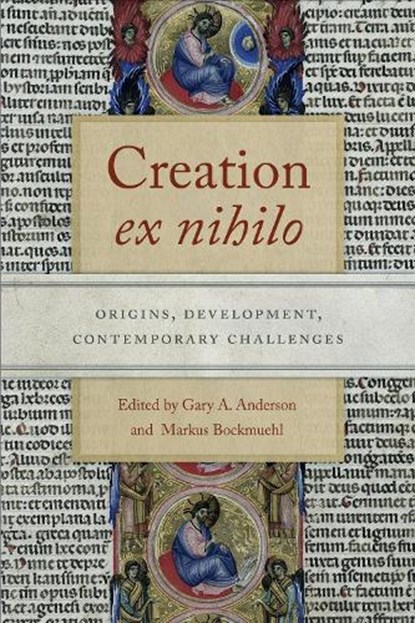 Creation Ex Nihilo, Gary A. Anderson ; Markus Bockmuehl - Paperback - 9780268102548