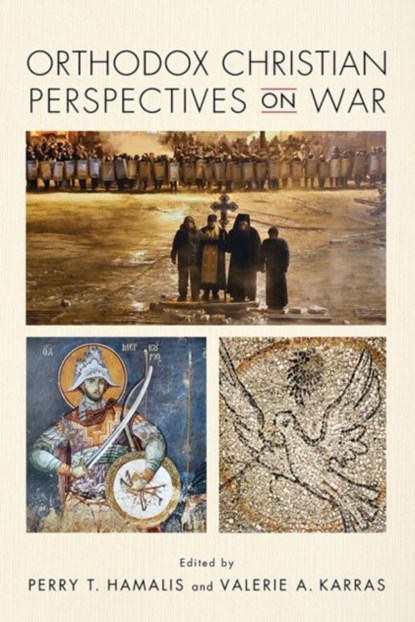 Orthodox Christian Perspectives on War, Perry T. Hamalis ; Valerie A. Karras - Gebonden - 9780268102777
