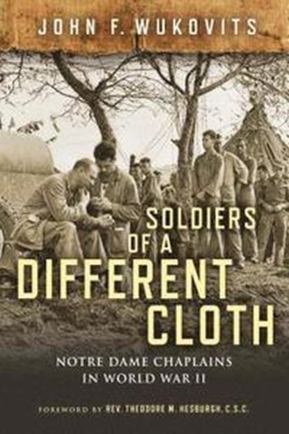 Soldiers of a Different Cloth, John F. Wukovits - Gebonden - 9780268103934