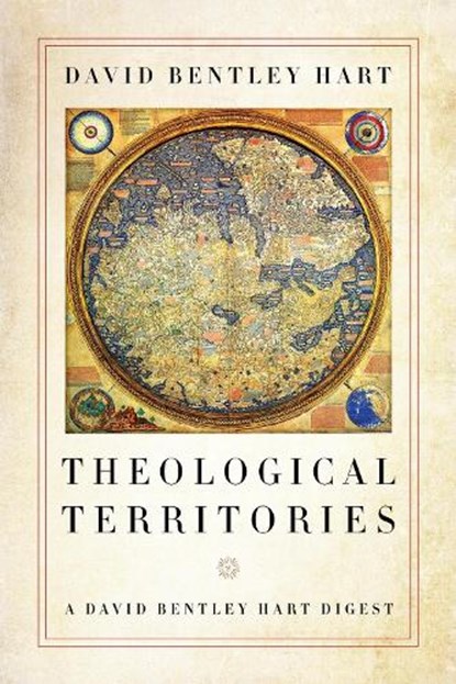 Theological Territories, David Bentley Hart - Paperback - 9780268107185