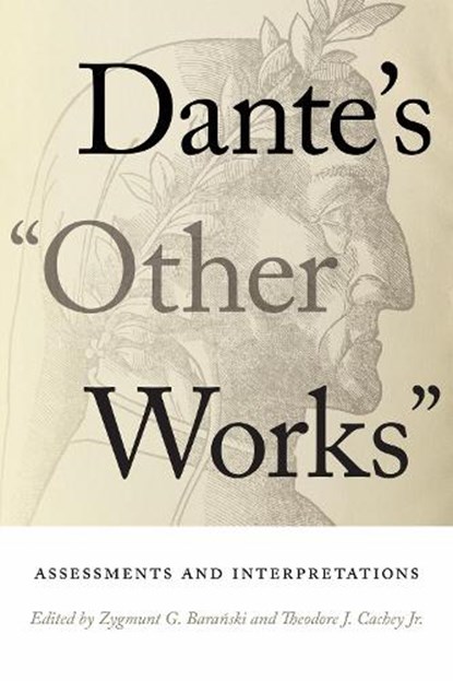 Dante's "Other Works", Zygmunt G. Baranski ; Jr. Cachey - Paperback - 9780268202392