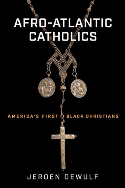 Afro-Atlantic Catholics, Jeroen Dewulf - Gebonden - 9780268202804
