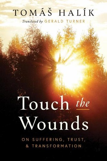 Touch the Wounds, Tomas Halik - Gebonden - 9780268204891