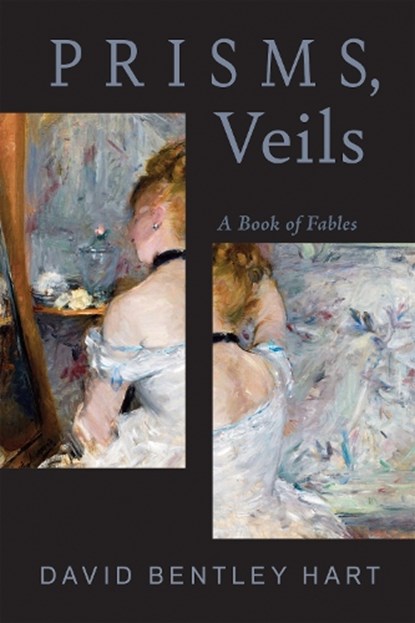 Hart, D: Prisms, Veils, David Bentley Hart - Paperback - 9780268208448