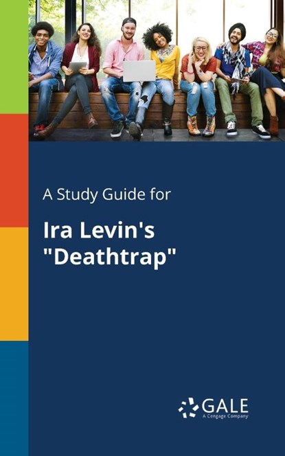 A Study Guide for Ira Levin's Deathtrap, Cengage Learning Gale - Paperback - 9780270527957