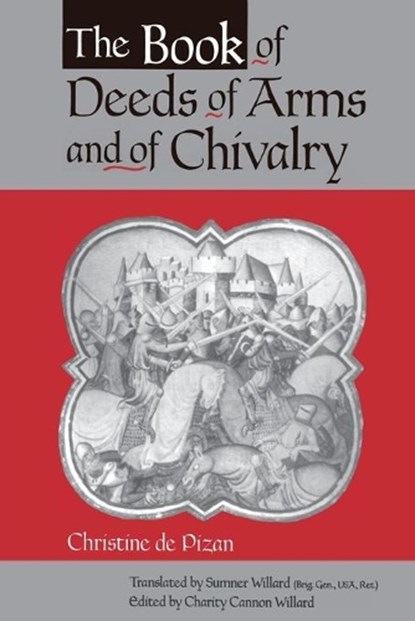 The Book of Deeds of Arms and of Chivalry, Charity Cannon (none) Willard - Paperback - 9780271018812