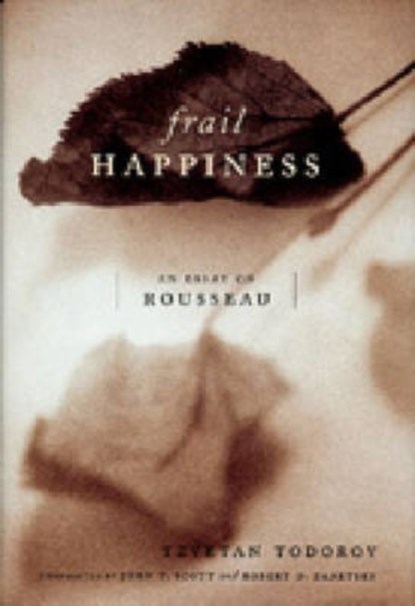 Frail Happiness, Tzvetan Todorov - Gebonden - 9780271021102