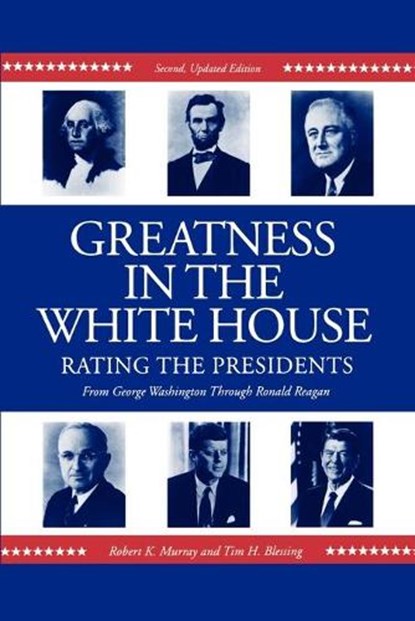 Greatness in the White House, Robert Murray ; Tim Blessing - Paperback - 9780271024868