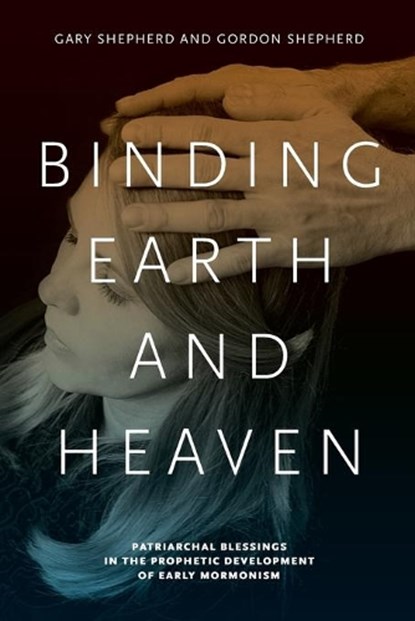 Binding Earth and Heaven, Gary Shepherd ; Gordon Shepherd - Paperback - 9780271056340