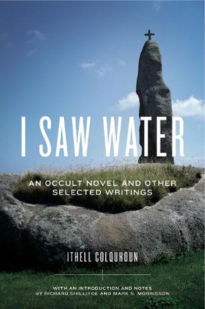 I Saw Water, Ithell Colquhoun - Gebonden - 9780271064239
