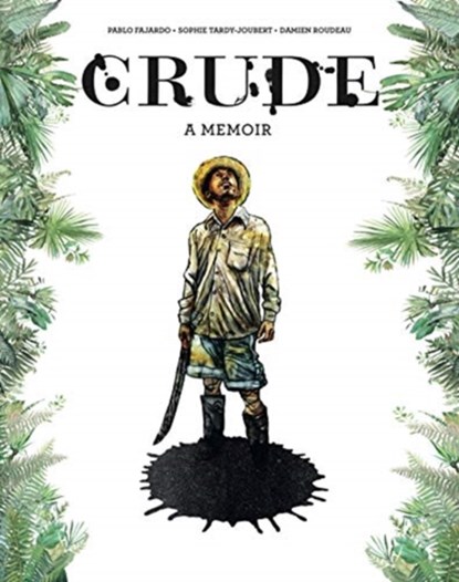 Crude, Pablo Fajardo ; Sophie Tardy-Joubert - Gebonden - 9780271088068