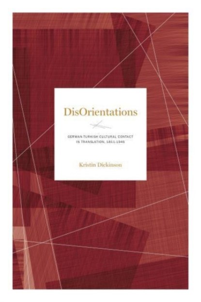 DisOrientations, Kristin (University of Michigan) Dickinson - Paperback - 9780271089850