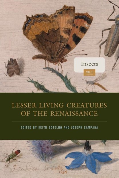 Lesser Living Creatures of the Renaissance, Keith (Professor of English Botelho ; Joseph (Alan Dugald McKillop Professor of English Campana - Paperback - 9780271094472
