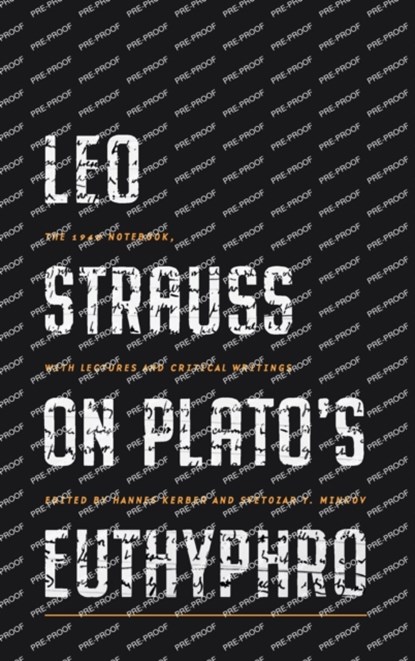 Leo Strauss on Plato’s Euthyphro, Hannes (University of Munich) Kerber ; Svetozar Y. (Roosevelt University) Minkov - Gebonden - 9780271095318