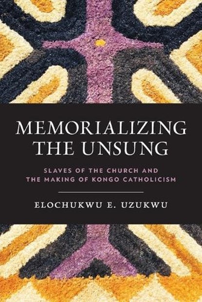 Memorializing the Unsung, C.S.Sp. Uzukwu - Paperback - 9780271096995