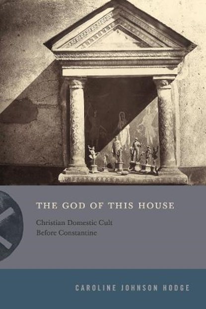 The God of This House, Caroline Johnson Hodge - Gebonden - 9780271099873
